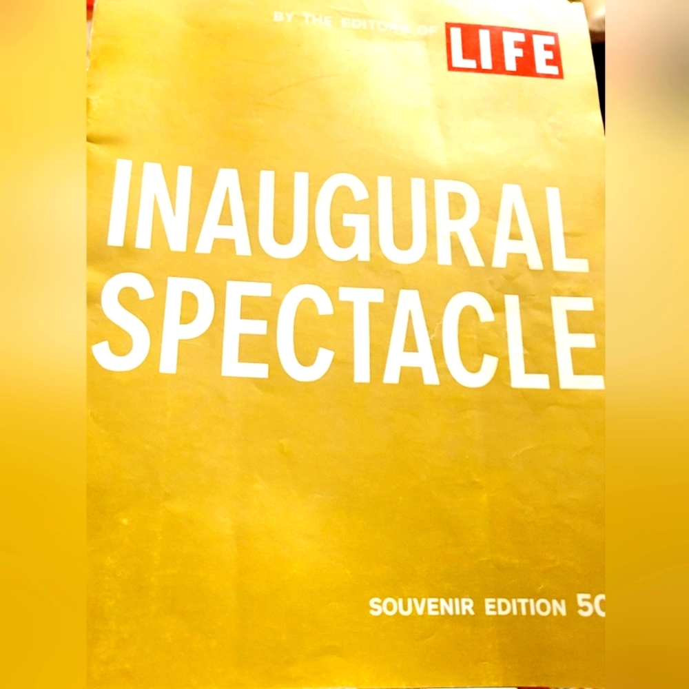 Magazine- "Inaugral Spectacle" by Life magazine. The souvenir edition